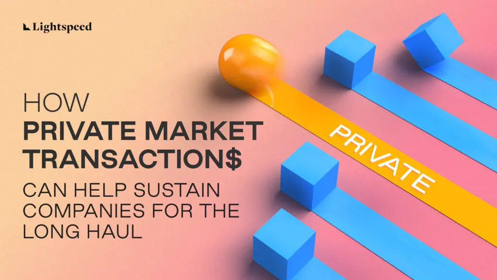 How private market transactions can help sustain companies for the long haul