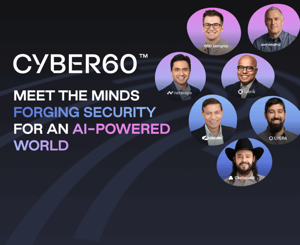 The Cyber60 Podcast: Meet the Minds Forging Security for an AI-Powered World | Trailer